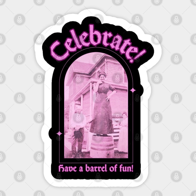 Celebrate and Have a Barrel of Fun Sticker by The Golden Palomino